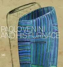 Paolo Venini and His Furnace /anglais