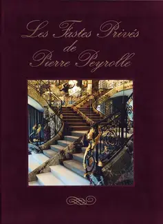 LES FASTES PRIVÉS DE PIERRE PEYROLLE