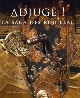 Adjugé ! La saga des Rouillac