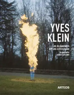 YVES KLEIN : LES ÉLÉMENTS ET LES COULEURS