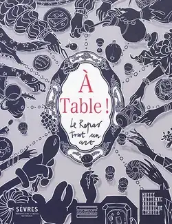 À TABLE : LE REPAS, TOUT UN ART