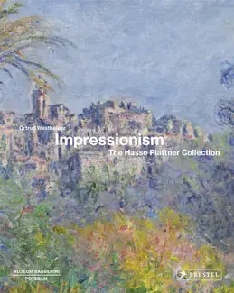 Impressionism The Hasso Plattner Collection /anglais