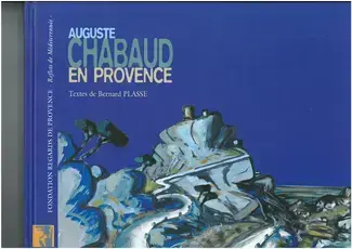 Auguste Chabaud en Provence - [exposition, Marseille, Palais des arts, 22 mai-12 septembre 2010]