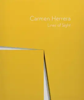 Carmen Herrera : Lines of Sight