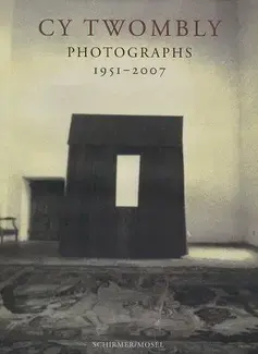 Cy Twombly Photographs 1951-2007 /anglais/allemand