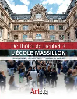 De l'hôtel de Fieubet à l'École Massillon