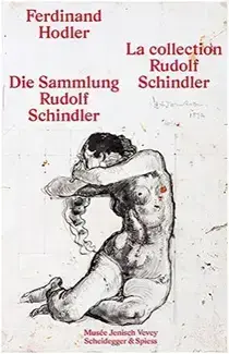 Ferdinand Hodler La Collection Rudolf Schindler /franCais/allemand