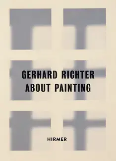 Gerhard Richter About Painting - Early works /anglais