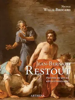 JEAN-BERNARD RESTOUT, 1732-1796, PEINTRE DU ROI ET RÉVOLUTIONNAIRE