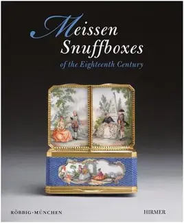 Meissen Snuffboxes of the Eighteenth Century /anglais