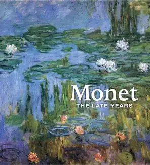 MONET: THE LATE YEARS