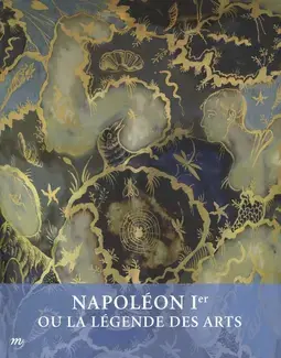 NAPOLEON 1ER ET OU LA LEGENDE DES ARTS