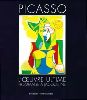 Picasso.L'Œuvre Ultime