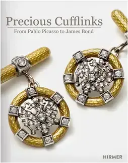 Precious Cufflinks: From Picasso to James Bond /anglais