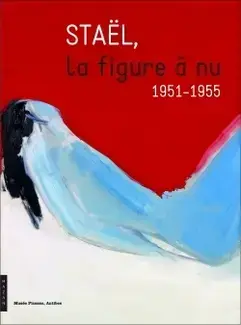 Staël. La figure à nu (1951-1955)