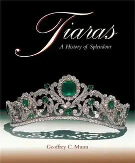 Tiaras - A History of Splendour /anglais