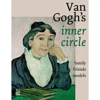 Van Gogh's Inner Circle : Family Friends Models /anglais