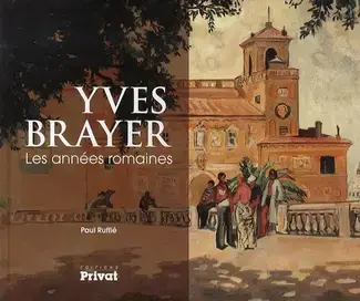 YVES BRAYER, LES ANNEES ROMAINES