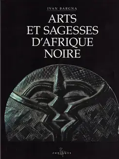 ARTS ET SAGESSES D'AFRIQUE NOIRE