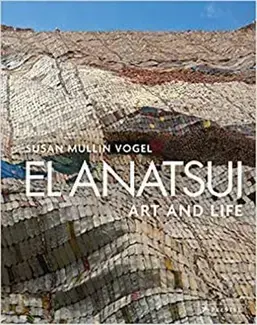 El Anatsui Art and Life (new edition) /anglais