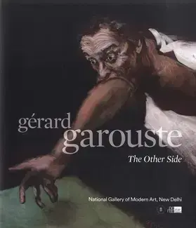 GÉRARD GAROUSTE : THE OTHER SIDE = L'AUTRE RIVE