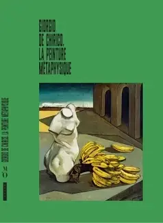 Giorgio de Chirico et la peinture métaphysique