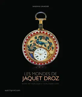 LES MONDES DE JAQUET DROZ