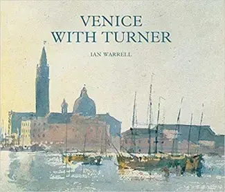 Venice With Turner /anglais