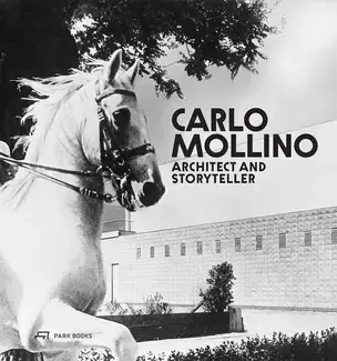 Carlo Mollino Architect and Storyteller /anglais