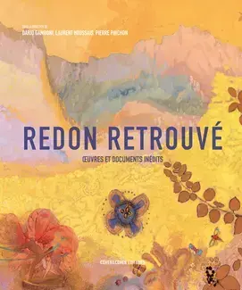 Redon retrouvé - Oeuvres et documents inédits