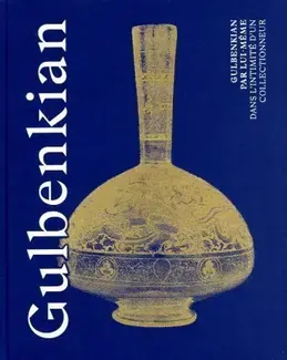 Gulbenkian par lui-même - Dans l'intimité d'un collectionneur