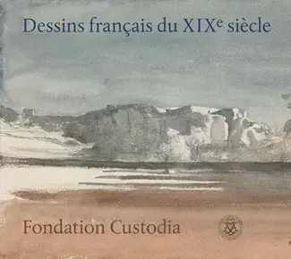 Dessins français du XIXe siècle. Fondation Custodia