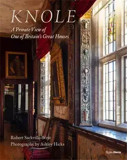 Knole A Private View of One of Britain's Great Houses /anglais