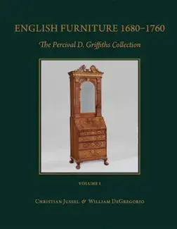 ENGLISH FURNITURE 1680 - 1760 & ENGLISH NEEDLEWORK 1600 - 1740   THE PERCIVAL D. GRIFFITHS COLLECTION