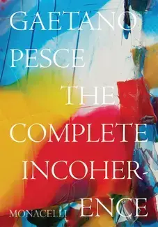 Gaetano Pesce : the complete incoherence