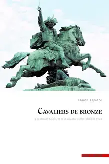 CAVALIERS DE BRONZE : LES STATUES EQUESTRES ET LA SCULPTURE ENTRE 1800 ET 2020.