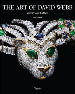 The Art of David Webb Jewelry and Culture /anglais