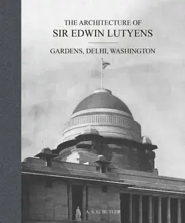 The Architecture of Sir Edwin Lutyens Vol. 2 : Gardens, Delhi, Washington /anglais