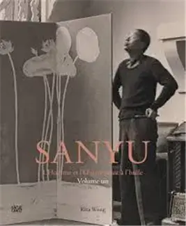 SANYU: L Homme et l oeuvre peint A l huile, vol 1 /franCais