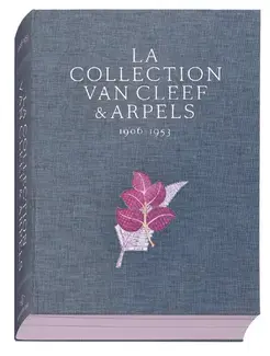 The Van Cleef & Arpels Collection - Tome 1