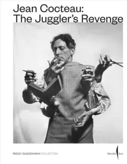 Jean Cocteau: The Juggler s Revenge /anglais